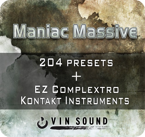 Vin Sound Maniac Massive Presets KONTAKT-DISCOVER&SYNTHiC4TE