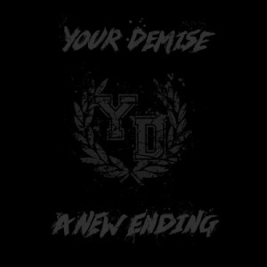 Your Demise - A New Ending (2014)
