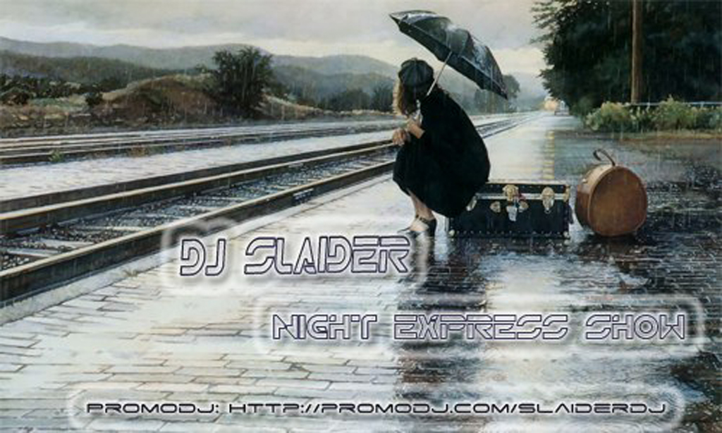 DJ Slaider - Night Express Show #101