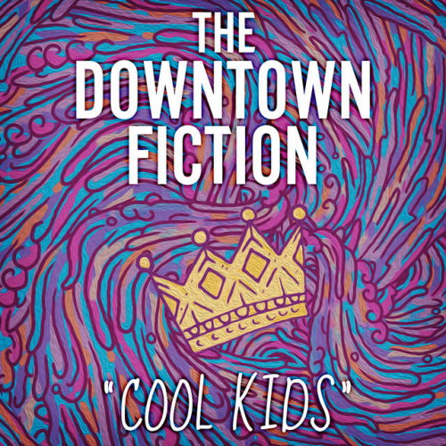 The Downtown Fiction - Cool Kids (single) (2014)