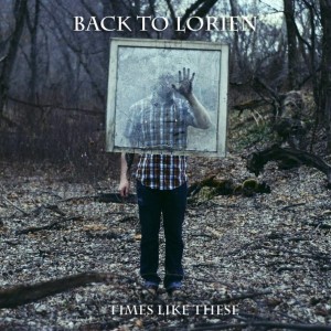 Back To Lorien - Times Like This (Single) (2014)