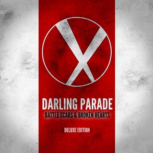 Darling Parade - Battle Scars & Broken Hearts (Deluxe Edition) (2013)