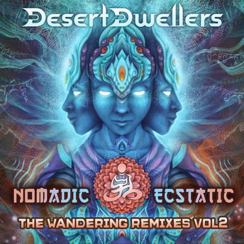 Desert Dwellers - Nomadic Ecstatic: The Wandering Remixes Vol. 2 (2014)