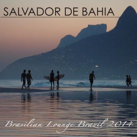Lounge 50 - Salvador de Bahia Brasilian Lounge Music Brazil 2014