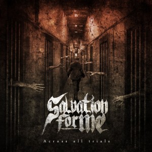Salvation For Me - Across All Trials [EP] (2014)