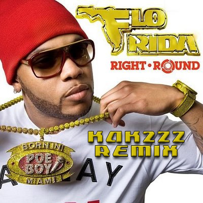 Florida - right round (kak2zz remix)