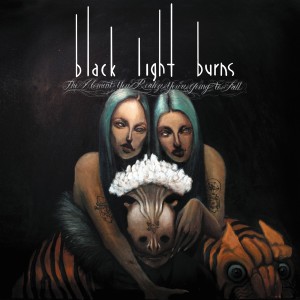 Black Light Burns -  (2007 - 2013)