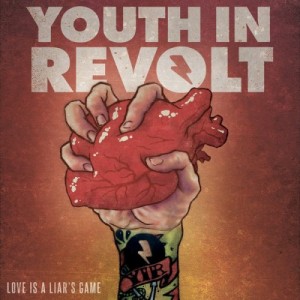 Youth In Revolt - Love Is A Liar's Game (EP) (2014)