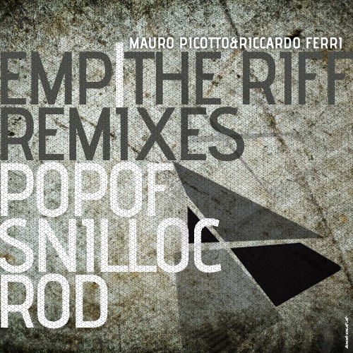 Mauro Picotto & Riccardo Ferri - EMP / The Riff (Incl. Popof, Snilloc, Rod Remixes) (2014)