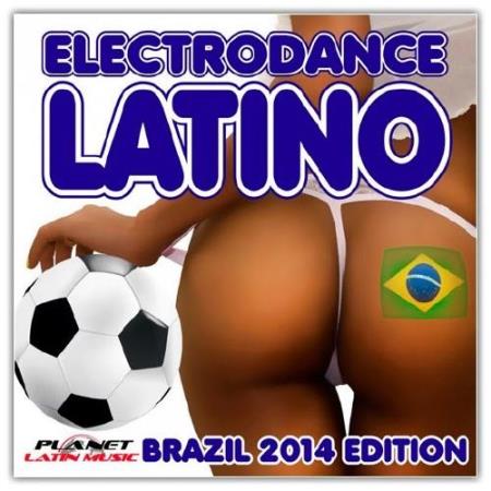 Electrodance Latino. Brazil 2014 Edition