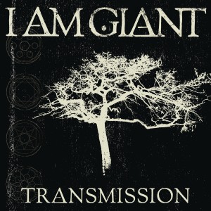 I Am Giant - Transmission (Single) (2014)