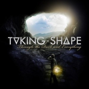 Taking Shape - Through the Dark and Everything (EP) (2014