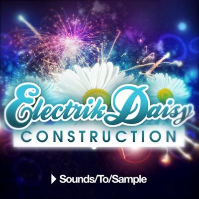 Sounds To Sample - Electrik DAISY  Construction | WAV