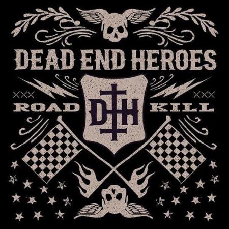 Dead End Heroes - Roadkill (2014)