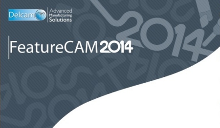 Delcam FeatureCam 2014 R3 SP2 (v20.9.1.27)/ Win32/Win64 Multilanguage