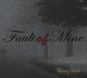 Fault of Mine - Seeing Blind [EP] (2011)