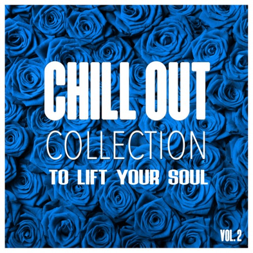 VA - Chill out Collection to Lift Your Soul Vol.2 (2016)