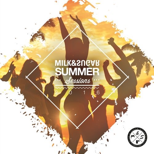 Summer Sessions 2016 (Compiled by Milk & Sugar) (2016)