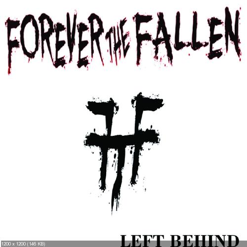 Forever The Fallen - Left Behind (Single) (2014)