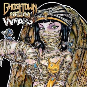Ghost Town - Under Wraps [Single] (2014)