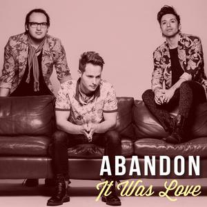 Abandon - It Was Love [Single] (2014)