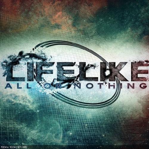 LifeLike - All Or Nothing [Single] (2014)