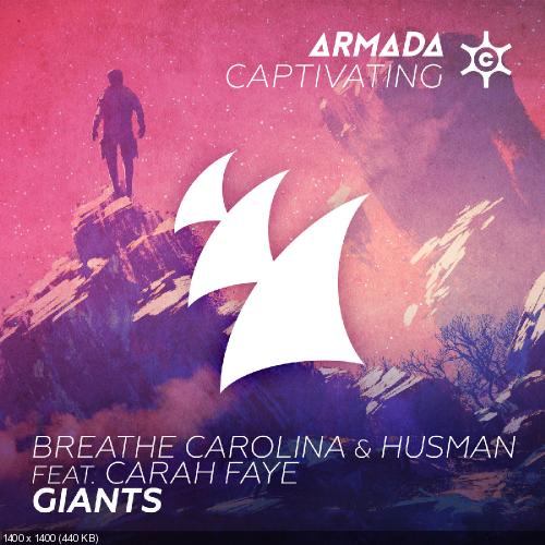 Breathe Carolina & Husman [Feat. Carah Faye] - Giants [Single] (2016)