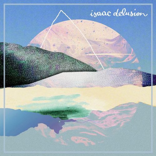 Isaac Delusion - Isaac Delusion (2014)